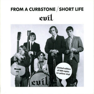 Evil / From A curbstone b/w Short Life (7″ Vinyl)