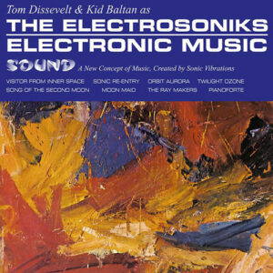 Tom Dissevelt & Kid Baltan (As The Electrosoniks) / Electronic Music (Vinyl LP)