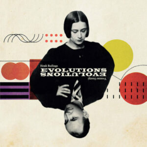 Henk Badings / Evolutions (10″ Vinyl EP)