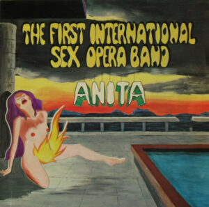 The First International Sex Opera Band / Anita (Vinyl LP)