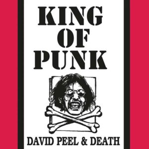David Peel & Death / King Of Punk (Vinyl LP)