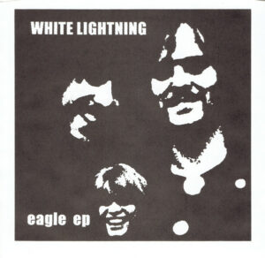White Lightning / Eagle EP (7" Vinyl)
