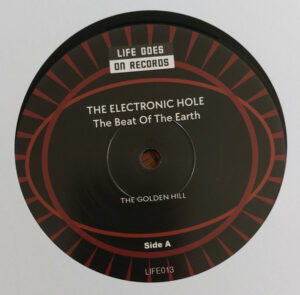 The Beat Of The Earth / The Electronic Hole (Vinyl LP)