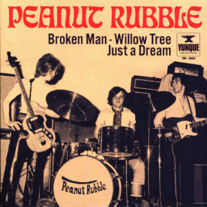 Peanut Rubble - Broken Man / Willow Tree / Just A Dream (7" Vinyl)