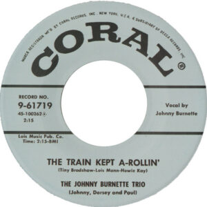 The Johnny Burnette Trio – The Train Kept A-Rollin' / Honey Hush (7" Vinyl)