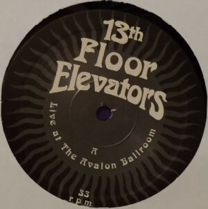 13th Floor Elevators / Live At The Avalon Ballroom (Sept. 2, 1966) (Vinyl LP)