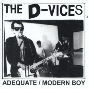 The D-Vices – Adequate/Modern Boy (7" Vinyl)
