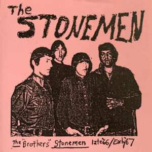 The Stonemen – The "Brothers" Stonemen Late 66/Early 67 (7" Vinyl)