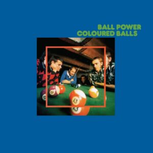 Coloured Balls / Ball Power (Vinyl LP)