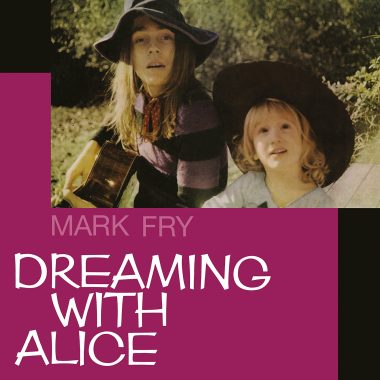 Mark Fry / Dreaming With Alice (Vinyl LP)