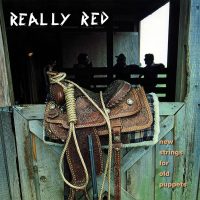 Really Red / New Strings For Old Puppets (Vinyl LP)