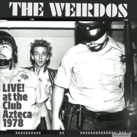 The Weirdos / Live! At The Club Azteca 1978 (Vinyl LP)