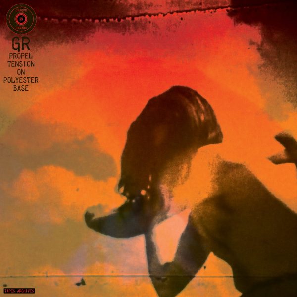 GR / Propel Tension On Polyester Base (Vinyl LP) GR / Propel Tension On Polyester Base (Vinyl LP)