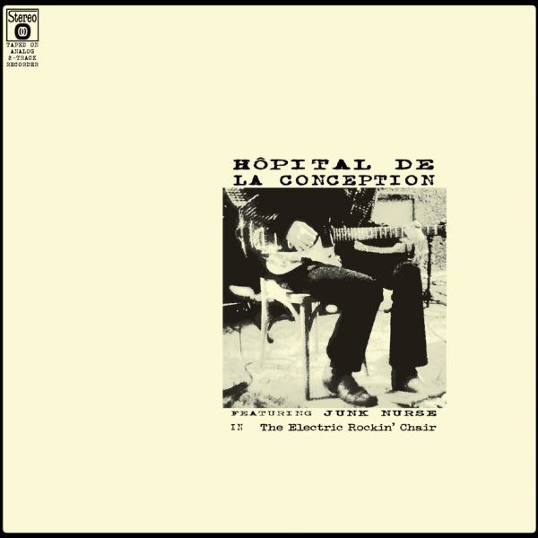 Hôpital De La Conception / The Electric Rockin’ Chair (Vinyl LP) Hôpital De La Conception / The Electric Rockin’ Chair (Vinyl LP)