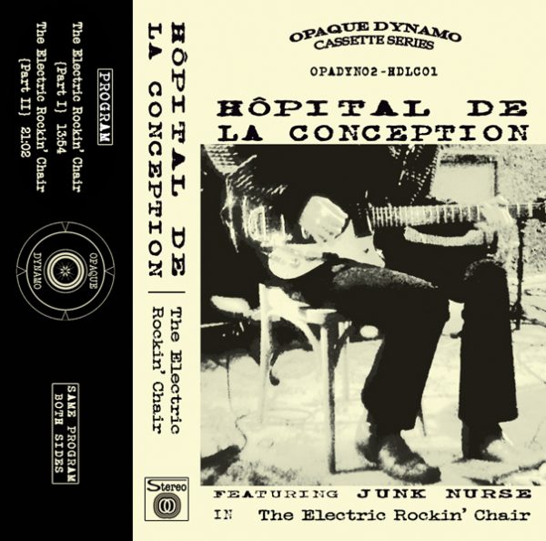 Hôpital De La Conception / The Electric Rockin’ Chair (Tape) Hôpital De La Conception / The Electric Rockin’ Chair (Tape)