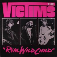 The Victims / Real Wild Child (Vinyl LP)
