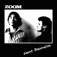 Zoom / Sweet Desperation (Vinyl LP)