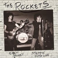 The Rockets – Even Money / Steppin' Outa Line (7